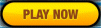PLAY NOW